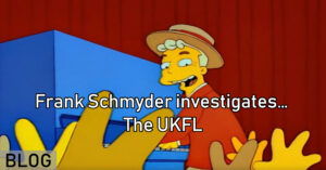 Frank Schmyder investigates… The UKFL