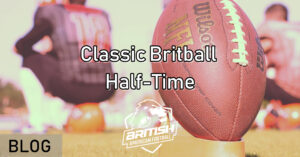 Classic Britball Half-Time
