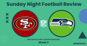 Sunday Night Football Review: San Francisco 49ers vs Seattle Seahawks